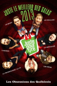 Juste le meilleur des galas 2013 - Les obsessions des Québécois (2013)