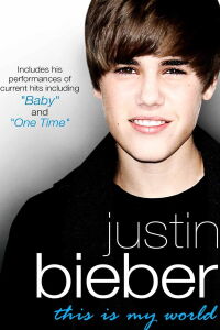 Justin Bieber - This Is My World (2010)