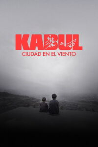 Kabul, ciudad en el viento (2019)
