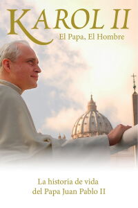 Karol, el Papa que siguió siendo hombre (2006)