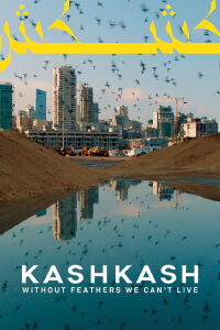 Kash Kash: Without Feathers We Can't Live (2023)