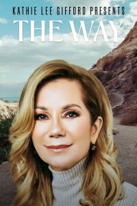Kathie Lee Gifford presents: The Way (2022)