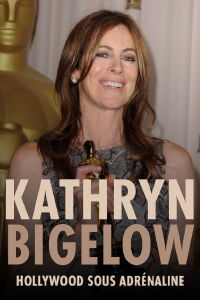 Kathryn Bigelow: Hollywood Adrenaline (2023)