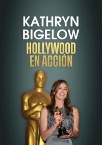 Kathryn Bigelow: Hollywood en acción (2023)