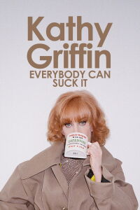 Kathy Griffin: Everybody Can Suck It (2007)