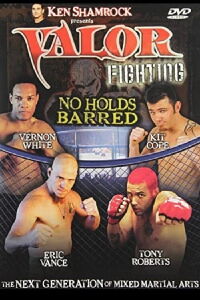 Ken Shamrock Presents: Valor Fighting - No Holds Barred (2006)