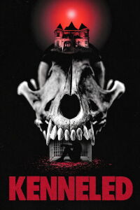 Kenneled (2025)