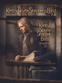 Kenny Wayne Shepherd Band Trouble Is 25 (2022)