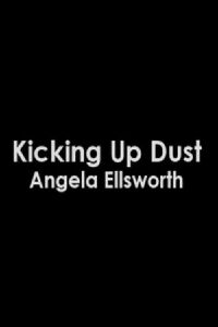 Kicking Up Dust (2015)