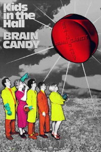 Kids in the Hall: Brain Candy (1996)