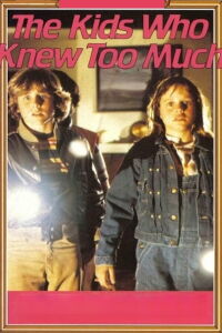 Kids Who Knew Too Much (1980)