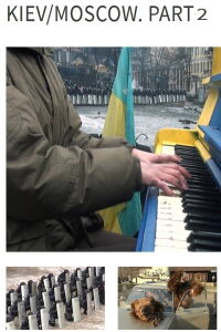 Kiev/Moscow. Part 2 (2014)