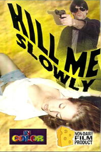 Kill Me Slowly (1996)