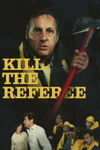 Kill the Referee (1984)