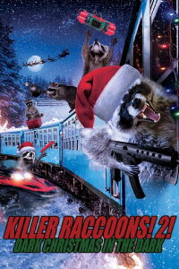Killer Raccoons 2: Dark Christmas in the Dark (2019)