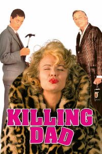 Killing Dad (Or How to Love Your Mother) (1989)