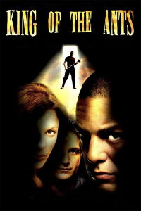 King of the Ants (2004)