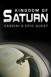 Kingdom of Saturn: Cassini's Epic Quest (2017)