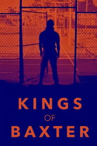 Kings of Baxter (2017)