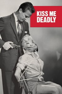 Kiss Me Deadly (1955)