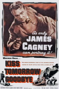 Kiss Tomorrow Goodbye (1950)