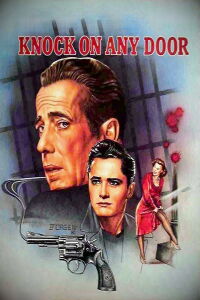 Knock on Any Door (1949)