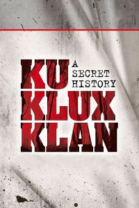 Ku Klux Klan A Secret History (1998)