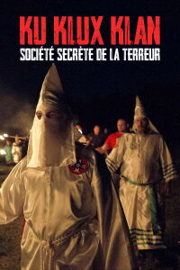 Ku Klux Klan, société secrète de la terreur (2022)