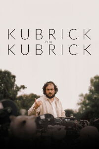 Kubrick por Kubrick (2020)