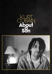Kurt Cobain: About a Son (2007)