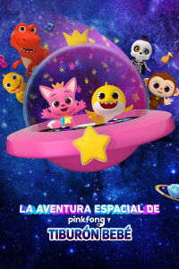 La aventura espacial de Pinkfong y Tiburón Bebé (2019)