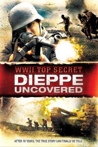 La batalla de Dieppe al descubierto (2012)