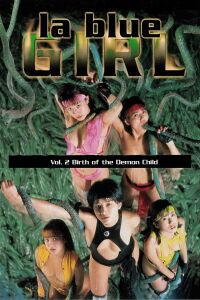 La Blue Girl 2 : Birth of the Demon Child (1996)