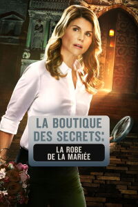La Boutique des secrets : La robe de la mariée (2015)