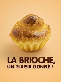 La brioche, un plaisir gonflé ! (2021)