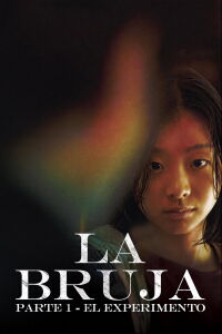 La Bruja: Parte 1 - El Experimento (2018)