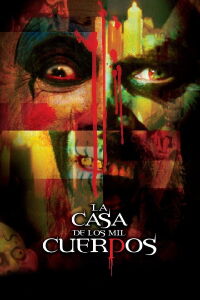La casa de los 1000 cuerpos (2003)