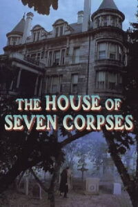 La Casa de los Siete Muertos (1974)