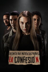 La Chica que Mató a sus Padres: La Confesión (2023)