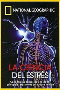 La Ciencia del Estrés (2008)