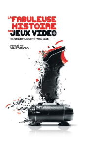 La Fabuleuse Histoire des Jeux Vidéos (2008)