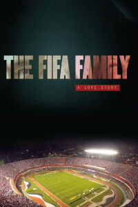 La famille Fifa - Une scandaleuse histoire d'amour (2017)