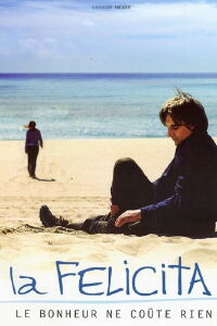 La Felicita, le bonheur ne coûte rien (2003)