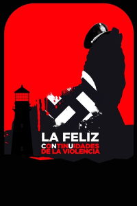 La Feliz: Continuities of Violence (2019)