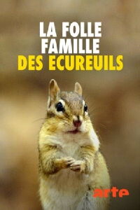 La Folle Famille des écureuils (2019)