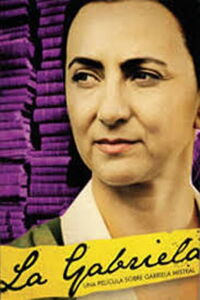 La Gabriela: A Gabriela Mistral Story (2009)