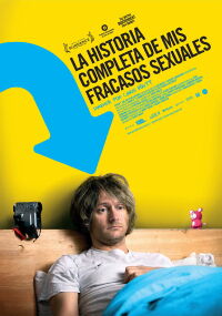 La historia completa de mis fracasos sexuales (2008)