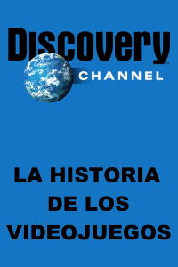 La Historia de los Videojuegos (2004)
