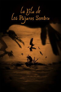 La Isla de los Pájaros Sombra (2017)
