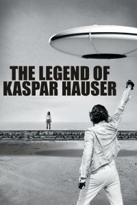 La Légende de Kaspar Hauser (2013)